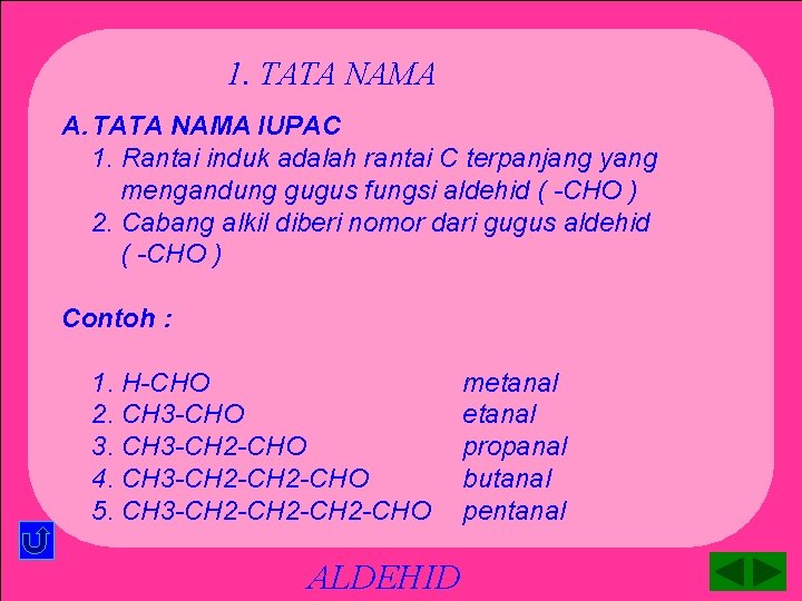 1. TATA NAMA A. TATA NAMA IUPAC 1. Rantai induk adalah rantai C terpanjang