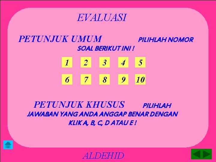 EVALUASI PETUNJUK UMUM PILIHLAH NOMOR SOAL BERIKUT INI ! 1 2 3 4 5