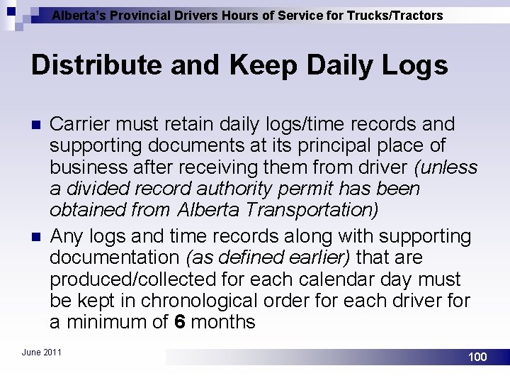 Alberta’s Provincial Drivers Hours of Service for Trucks/Tractors Distribute and Keep Daily Logs n