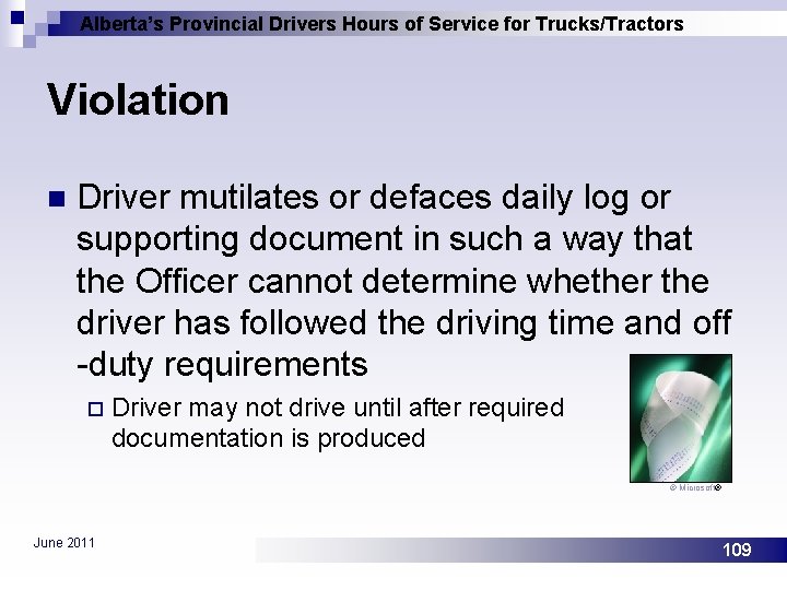Alberta’s Provincial Drivers Hours of Service for Trucks/Tractors Violation n Driver mutilates or defaces