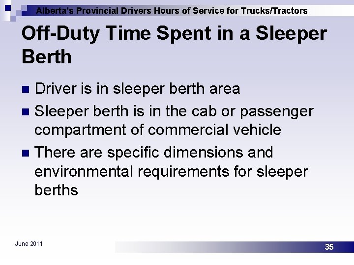 Alberta’s Provincial Drivers Hours of Service for Trucks/Tractors Off-Duty Time Spent in a Sleeper