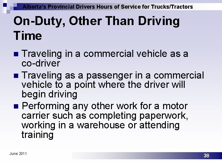 Alberta’s Provincial Drivers Hours of Service for Trucks/Tractors On-Duty, Other Than Driving Time Traveling