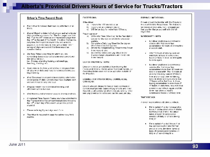 Alberta’s Provincial Drivers Hours of Service for Trucks/Tractors June 2011 93 