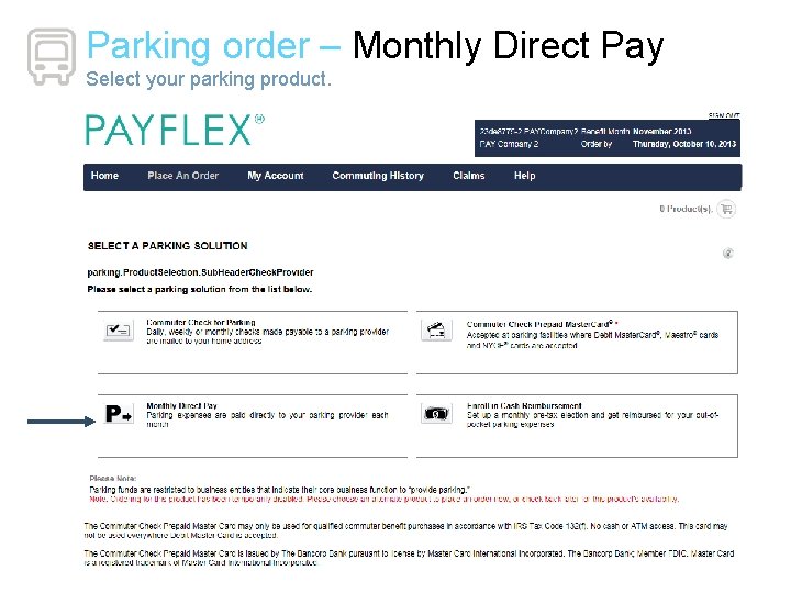 Parking order – Monthly Direct Pay Select your parking product. 