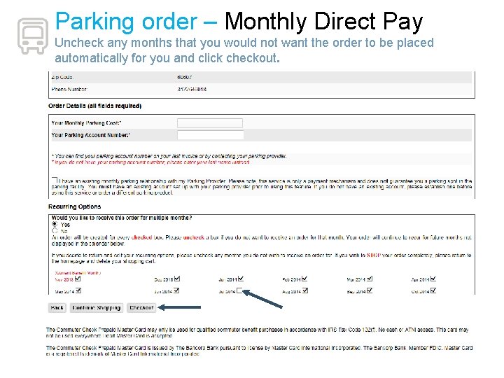 Parking order – Monthly Direct Pay Uncheck any months that you would not want