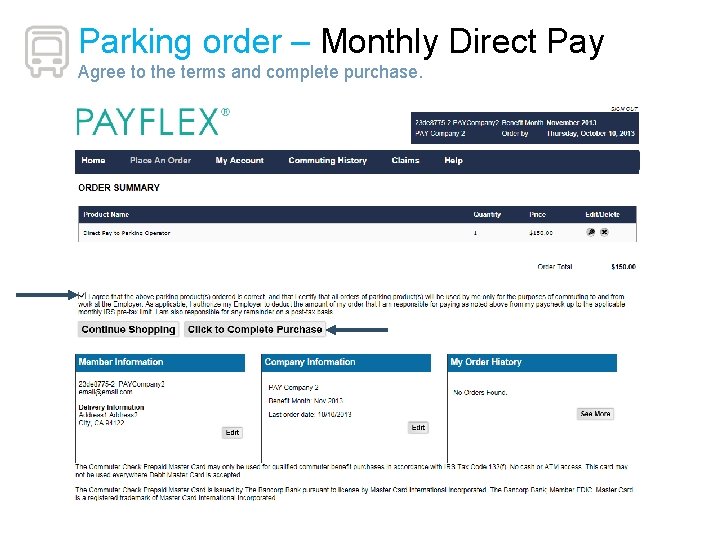 Parking order – Monthly Direct Pay Agree to the terms and complete purchase. 