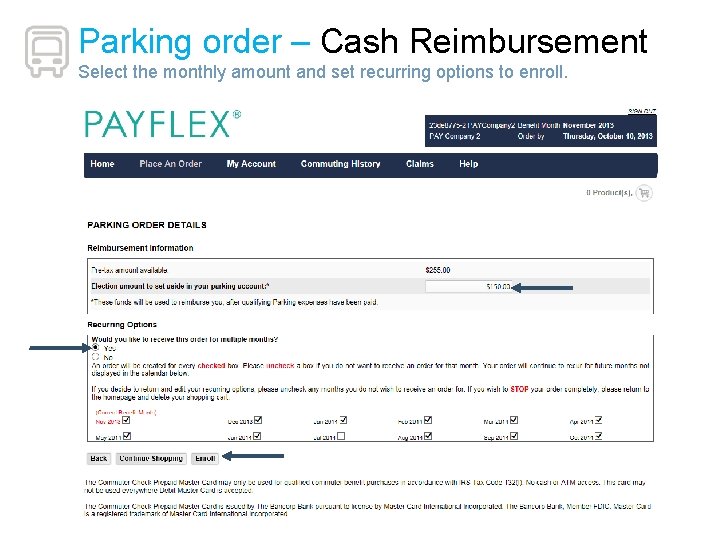 Parking order – Cash Reimbursement Select the monthly amount and set recurring options to