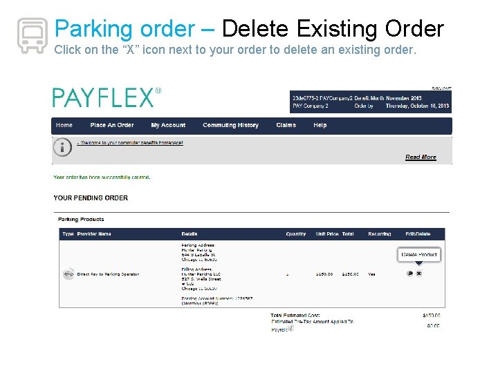 Parking order – Delete Existing Order Click on the “X” icon next to your