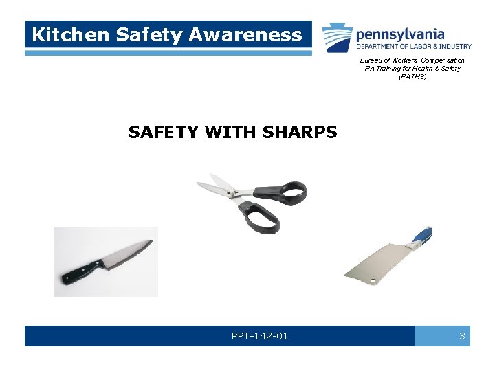 Kitchen Safety Awareness Bureau of Workers’ Compensation PA Training for Health & Safety (PATHS)