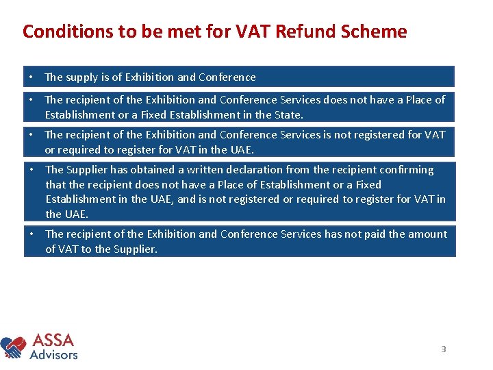 Conditions to be met for VAT Refund Scheme • The supply is of Exhibition
