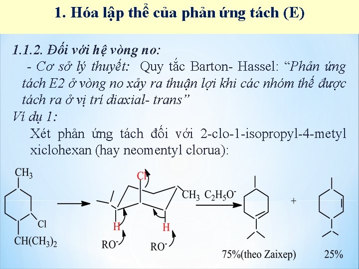 1. Hóa lập thể của phản ứng tách (E) 1. 1. 2. Đối với