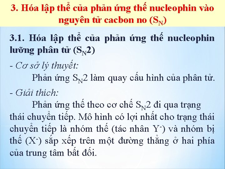 3. Hóa lập thể của phản ứng thế nucleophin vào nguyên tử cacbon no