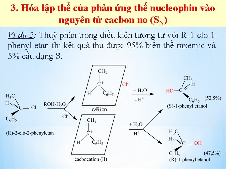 3. Hóa lập thể của phản ứng thế nucleophin vào nguyên tử cacbon no