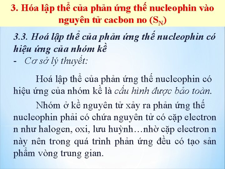 3. Hóa lập thể của phản ứng thế nucleophin vào nguyên tử cacbon no