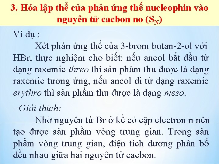 3. Hóa lập thể của phản ứng thế nucleophin vào nguyên tử cacbon no