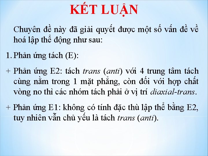 KẾT LUẬN Chuyên đề này đã giải quyết được một số vấn đề về