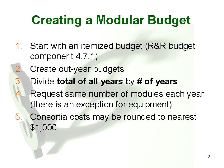 Creating a Modular Budget 1. Start with an itemized budget (R&R budget component 4.