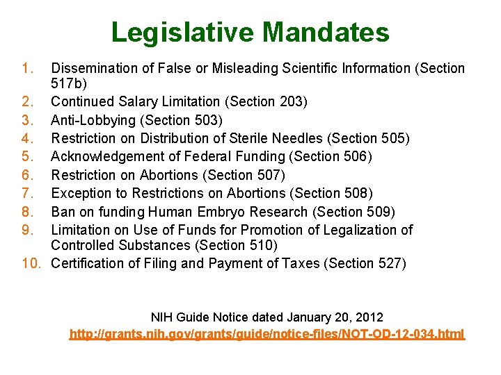 Legislative Mandates 1. Dissemination of False or Misleading Scientific Information (Section 517 b) 2.