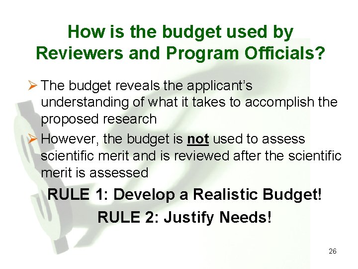 How is the budget used by Reviewers and Program Officials? Ø The budget reveals