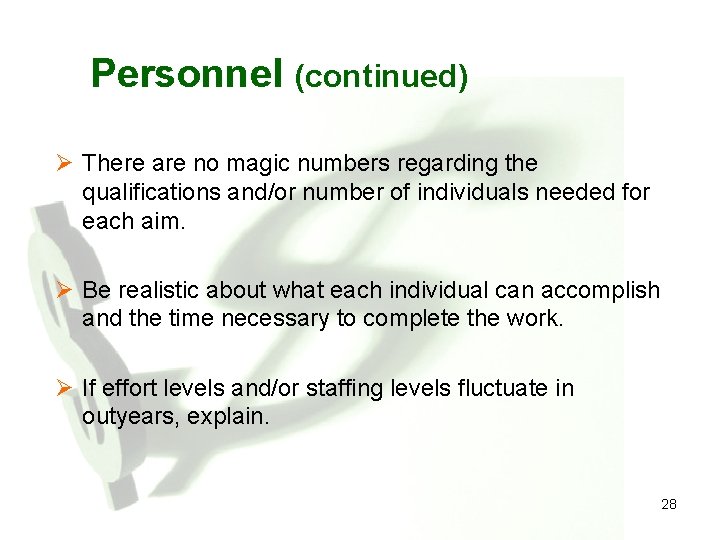 Personnel (continued) Ø There are no magic numbers regarding the qualifications and/or number of