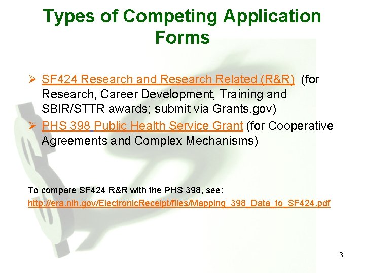Types of Competing Application Forms Ø SF 424 Research and Research Related (R&R) (for