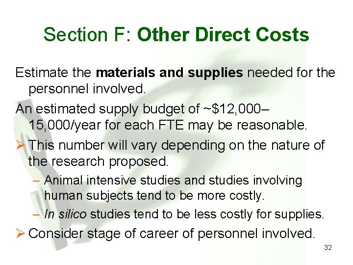 Section F: Other Direct Costs Estimate the materials and supplies needed for the personnel