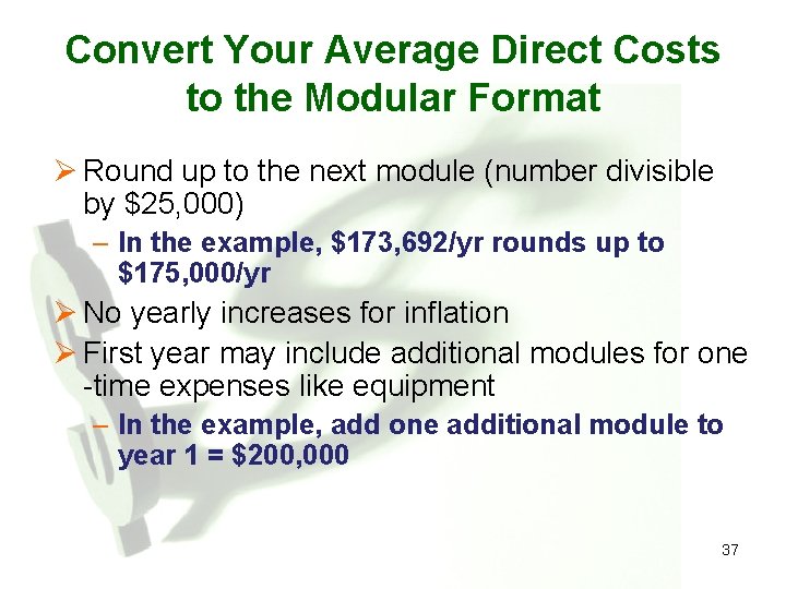 Convert Your Average Direct Costs to the Modular Format Ø Round up to the