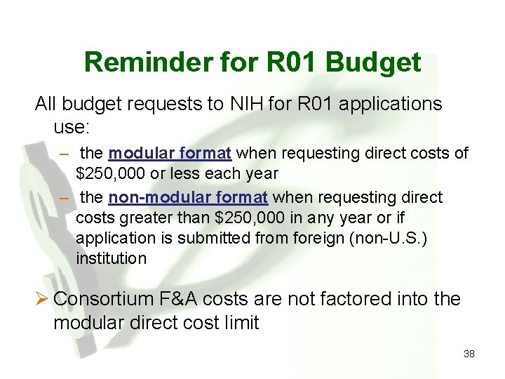 Reminder for R 01 Budget All budget requests to NIH for R 01 applications