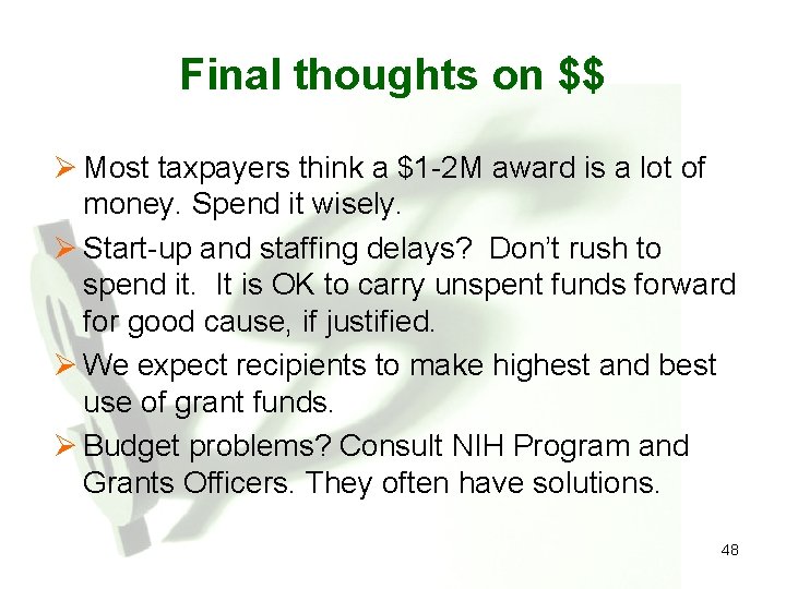 Final thoughts on $$ Ø Most taxpayers think a $1 -2 M award is
