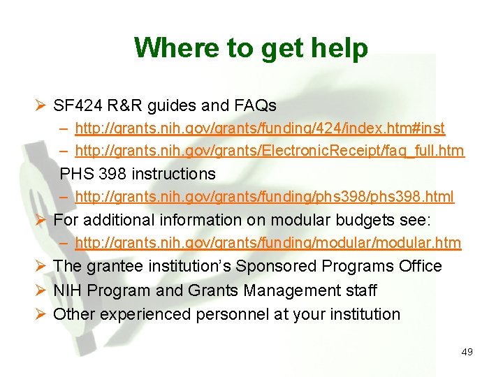 Where to get help Ø SF 424 R&R guides and FAQs – http: //grants.