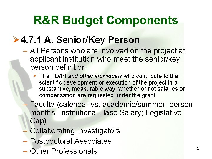 R&R Budget Components Ø 4. 7. 1 A. Senior/Key Person – All Persons who