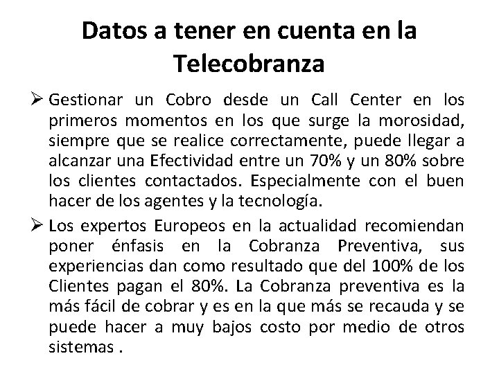 Datos a tener en cuenta en la Telecobranza Ø Gestionar un Cobro desde un