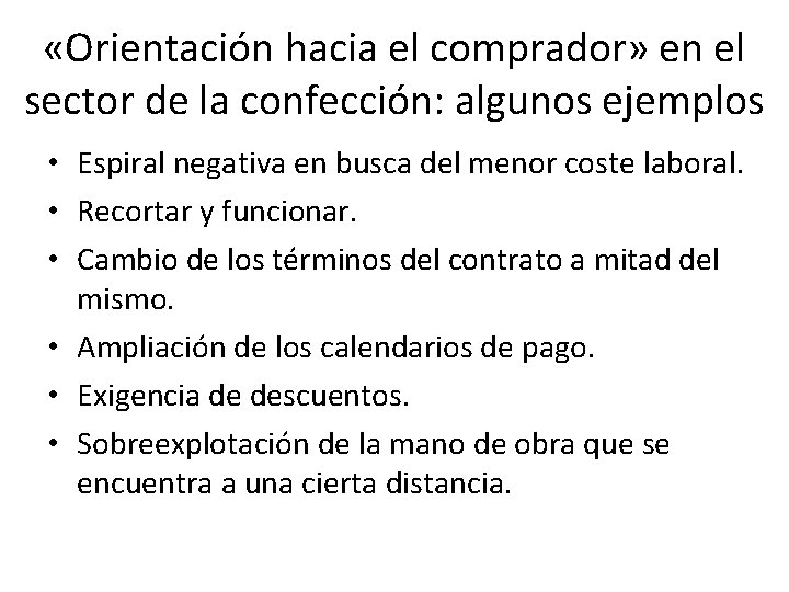  «Orientación hacia el comprador» en el sector de la confección: algunos ejemplos •