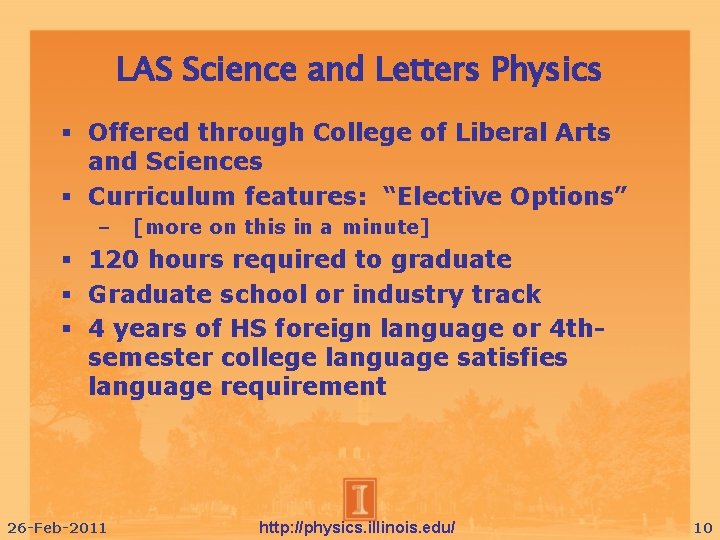 LAS Science and Letters Physics Offered through College of Liberal Arts and Sciences Curriculum