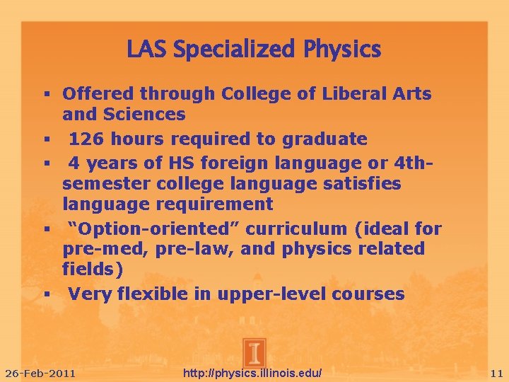 LAS Specialized Physics Offered through College of Liberal Arts and Sciences 126 hours required