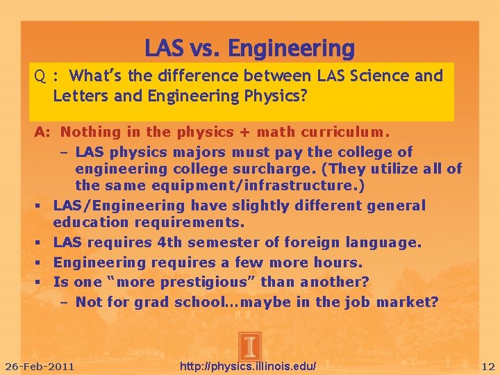 LAS vs. Engineering Q : What’s the difference between LAS Science and Letters and