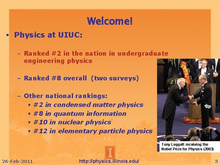 Welcome! Physics at UIUC: – Ranked #2 in the nation in undergraduate engineering physics
