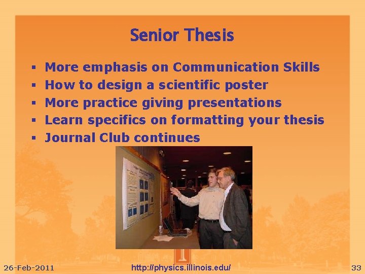 Senior Thesis More emphasis on Communication Skills How to design a scientific poster More