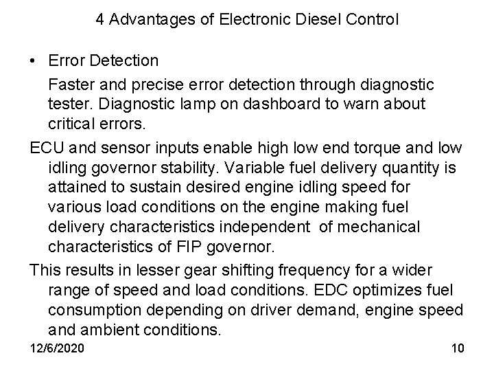 4 Advantages of Electronic Diesel Control • Error Detection Faster and precise error detection