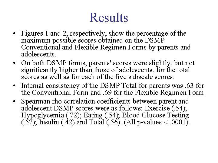 Results • Figures 1 and 2, respectively, show the percentage of the maximum possible