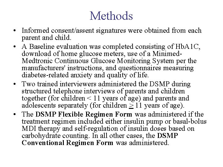 Methods • Informed consent/assent signatures were obtained from each parent and child. • A
