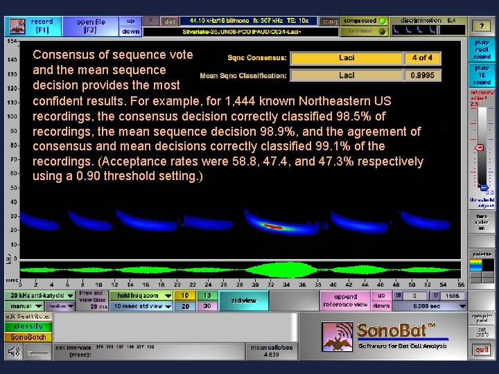 Consensus of sequence vote and the mean sequence decision provides the most confident results.