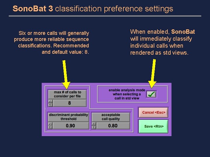 Sono. Bat 3 classification preference settings Six or more calls will generally produce more