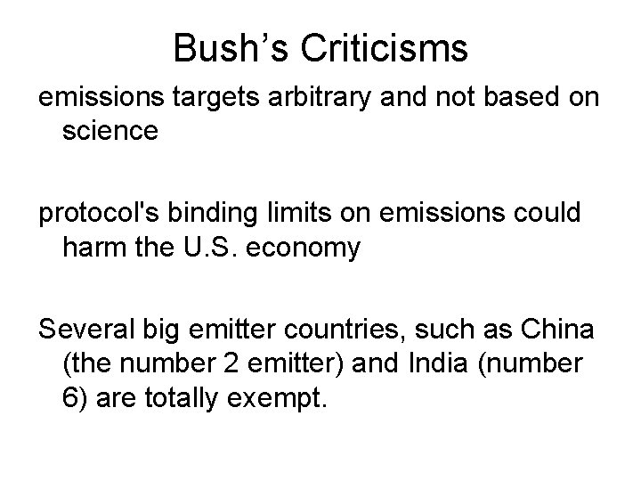 Bush’s Criticisms emissions targets arbitrary and not based on science protocol's binding limits on