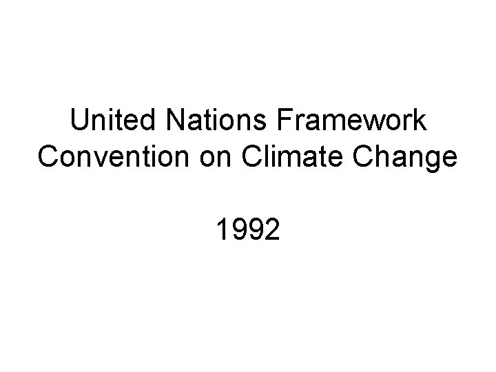 United Nations Framework Convention on Climate Change 1992 