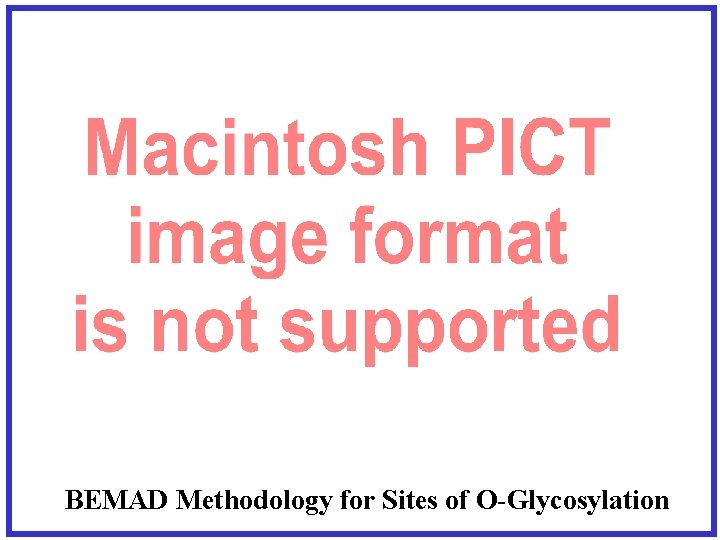 BEMAD Methodology for Sites of O-Glycosylation 