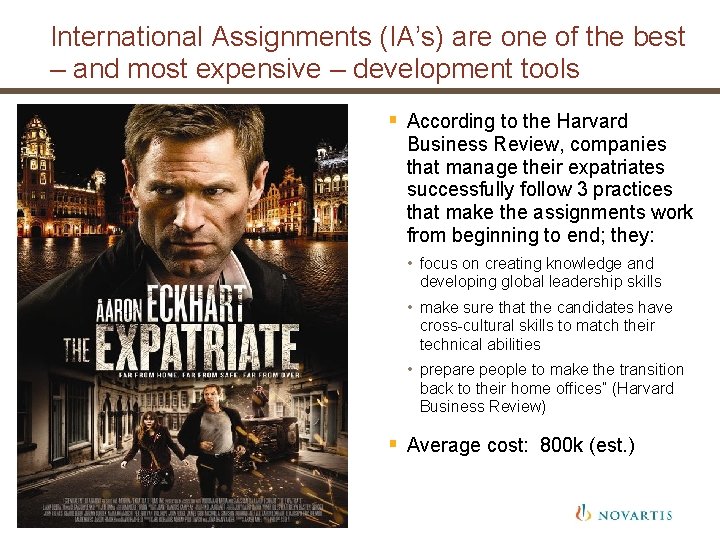 International Assignments (IA’s) are one of the best – and most expensive – development