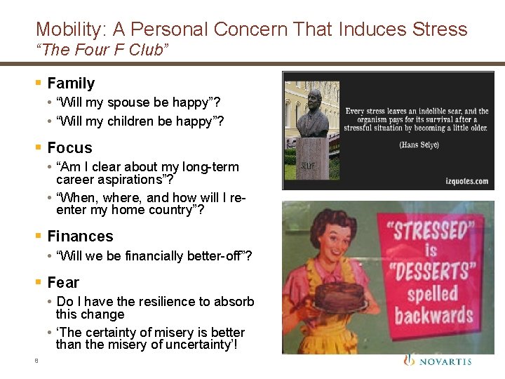 Mobility: A Personal Concern That Induces Stress “The Four F Club” § Family •