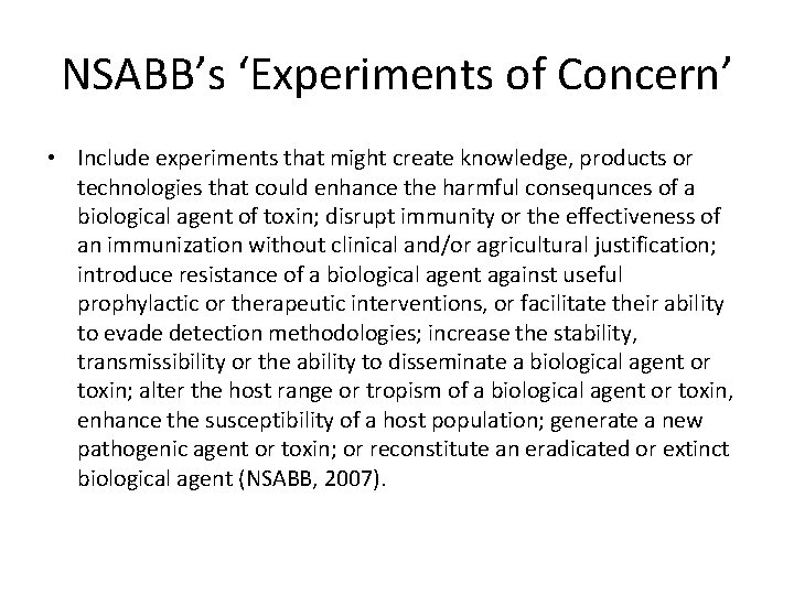 NSABB’s ‘Experiments of Concern’ • Include experiments that might create knowledge, products or technologies