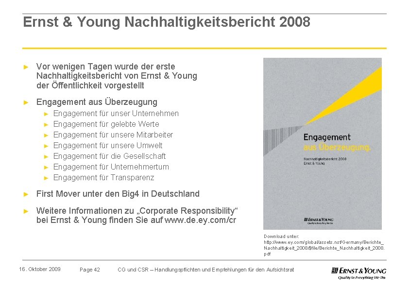 Ernst & Young Nachhaltigkeitsbericht 2008 ► Vor wenigen Tagen wurde der erste Nachhaltigkeitsbericht von
